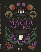 GUIA DE LA BRUJA DEL BOSQUE MAGIA NATURAL I Aa,Vv I Librero I 9789463599207